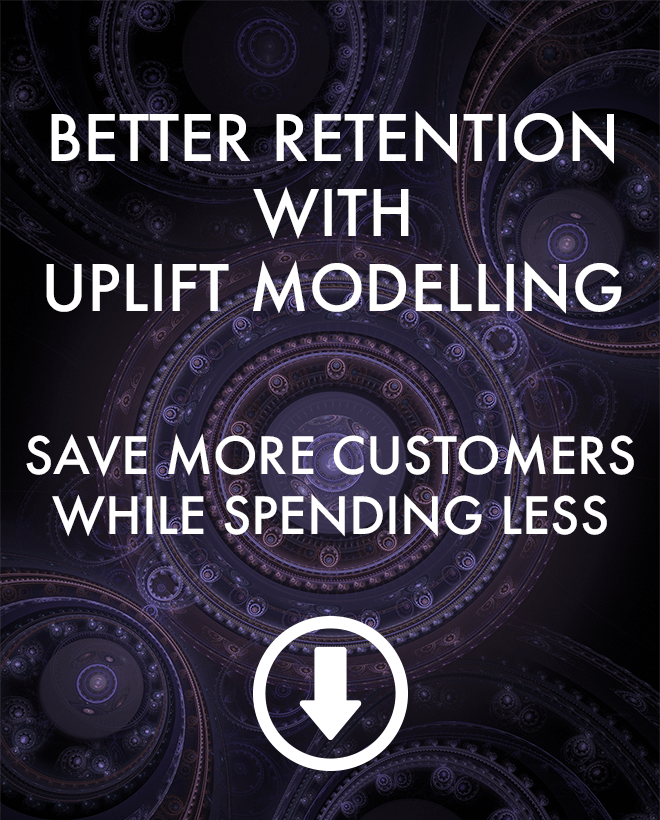 Better Retention with Uplift Modelling: Save more Customers While Spending Less (PDF)